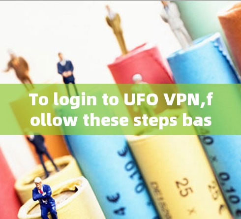 To login to UFO VPN,follow these steps based on your setup: