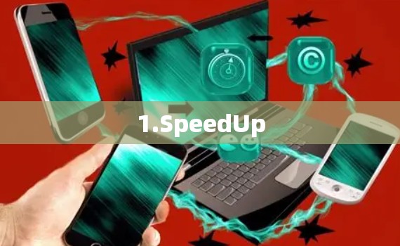 1.SpeedUp