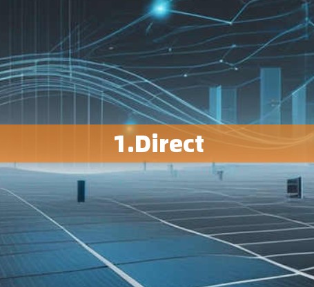 1.Direct