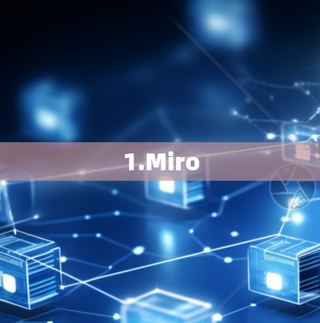 1.Miro